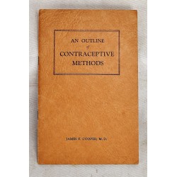 An Outline of Contraceptive Methods, for Physicians and Medical Students Exclusively